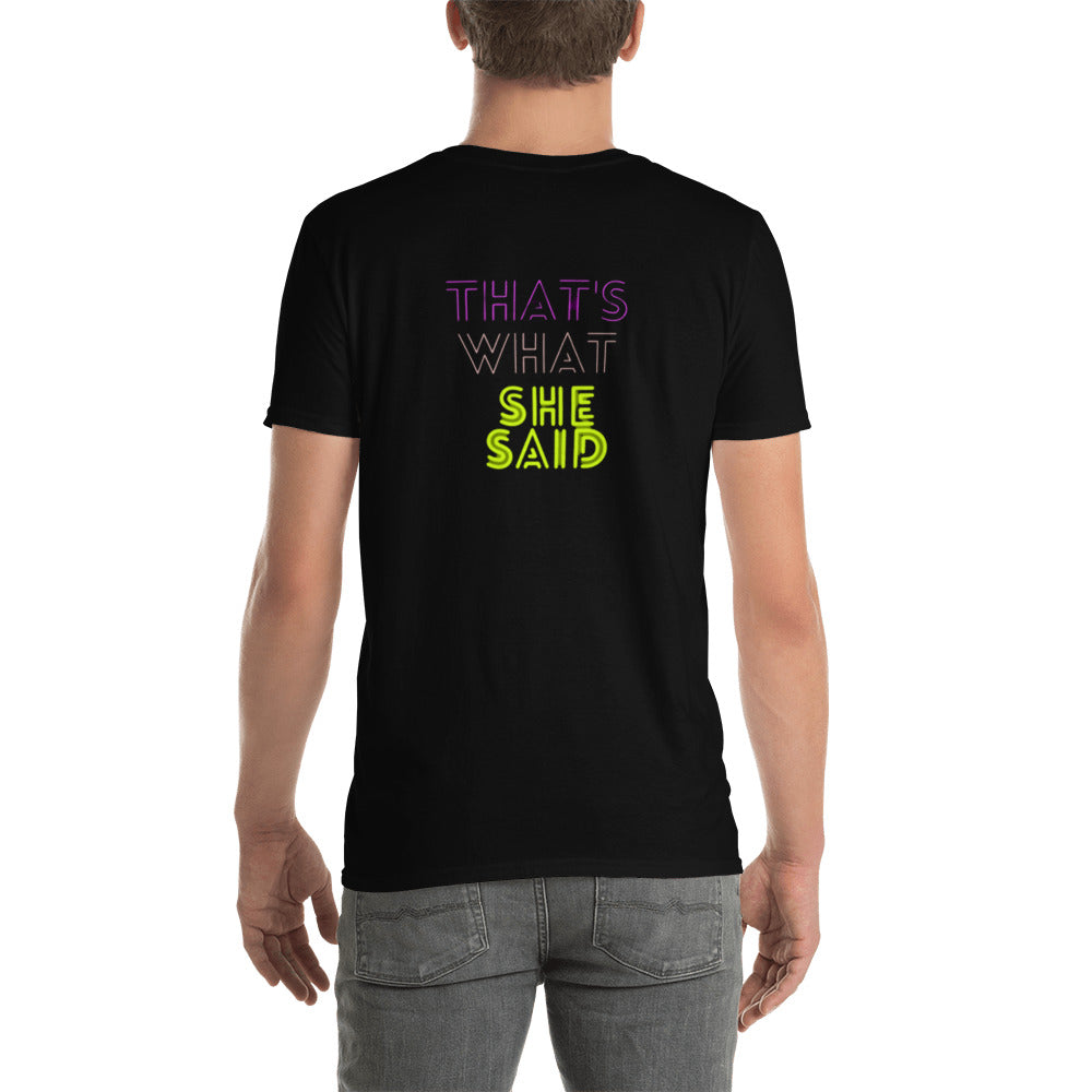 That's What She Said - Short-Sleeve Unisex T-Shirt