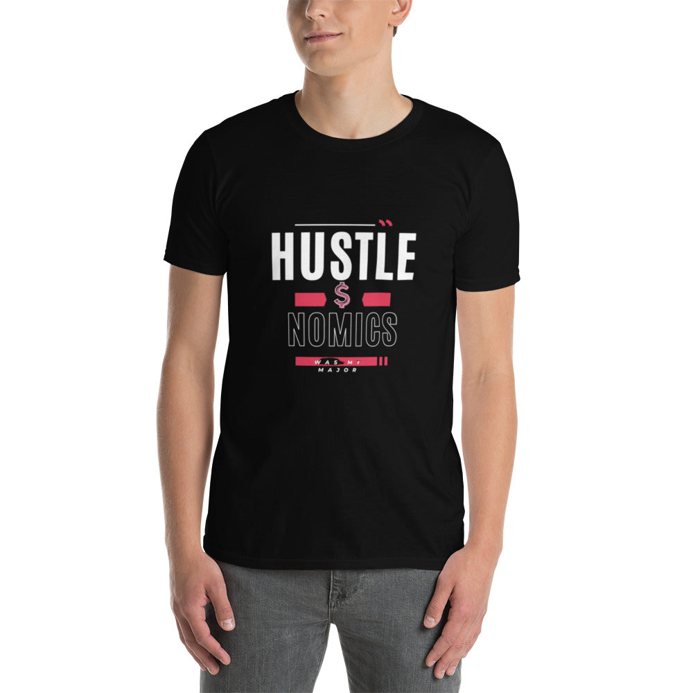 Hustle Nomics Was my Major Short-Sleeve Unisex T-Shirt