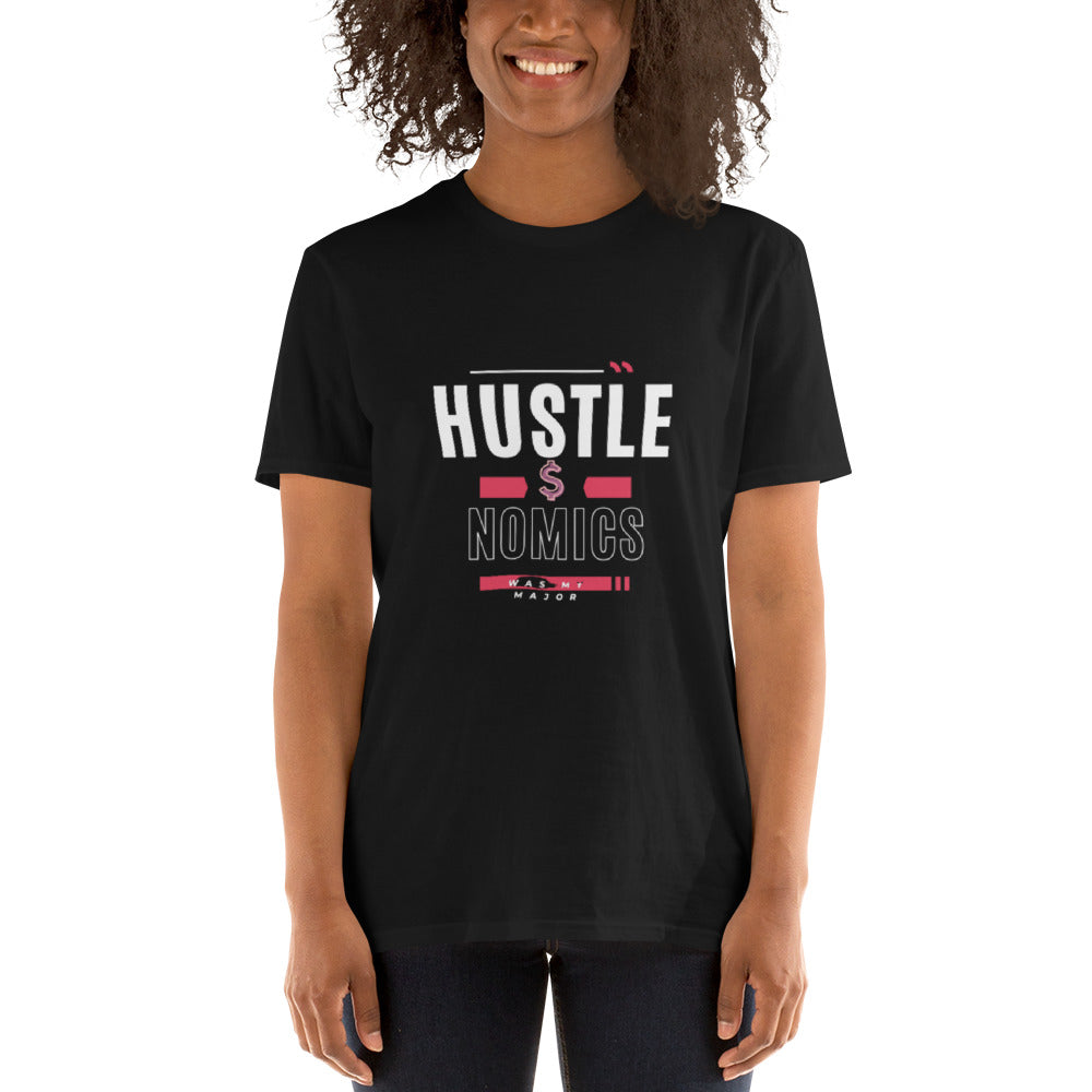 Hustle Nomics Was my Major Short-Sleeve Unisex T-Shirt