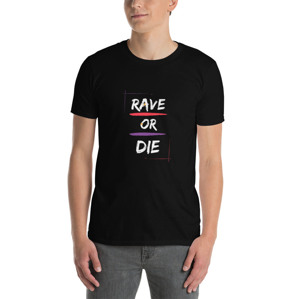 Rave or Die Short-Sleeve Unisex T-Shirt